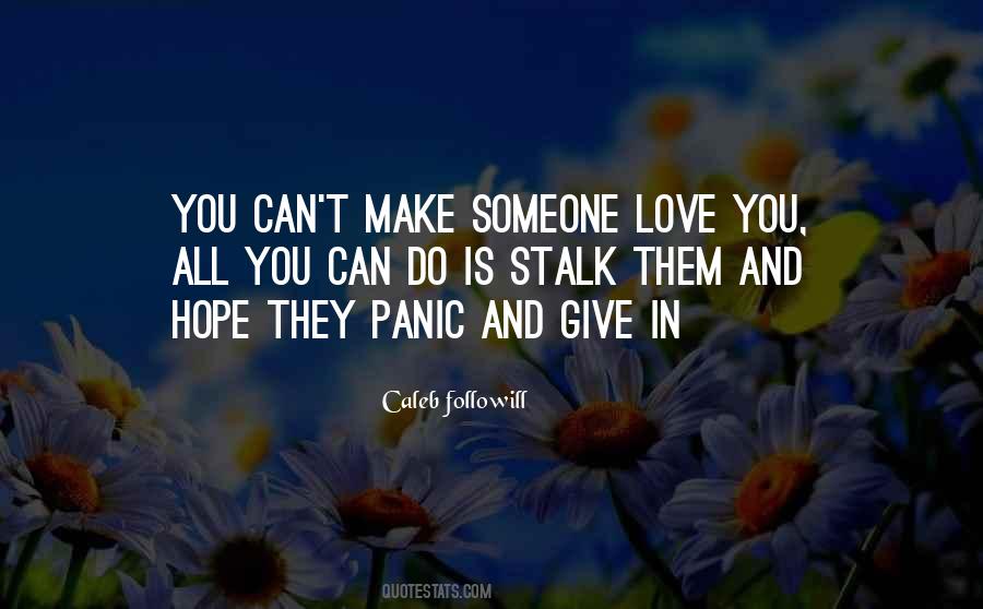 Love Can Make You Quotes #248526