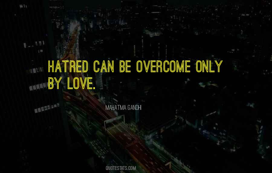 Love Can Overcome Quotes #154323