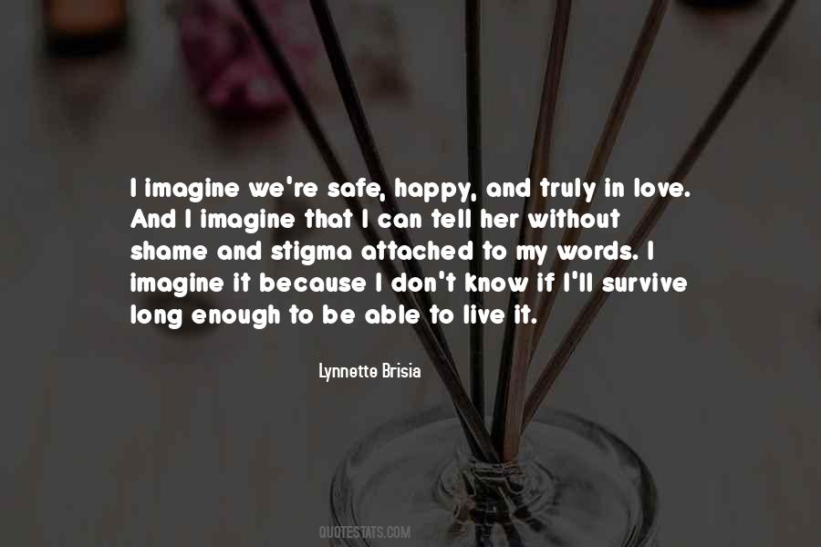 Love Can Survive Quotes #1739826 Love Can Survive Quotes #1739826