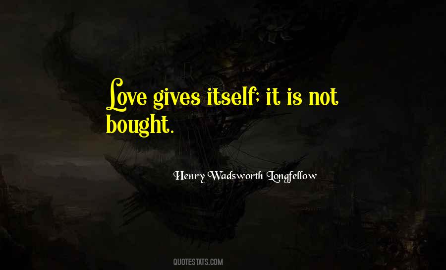 Love Can't Be Bought Quotes #1012091