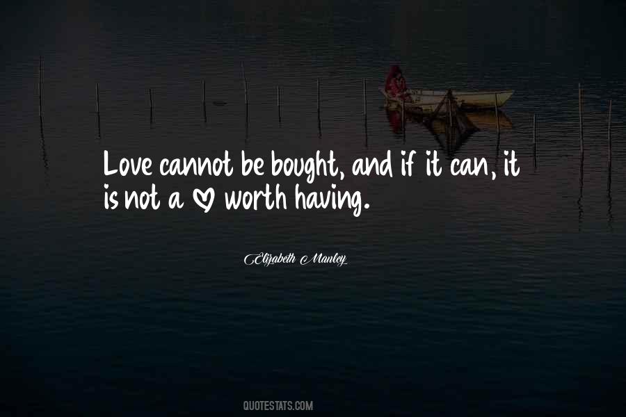 Love Can't Be Bought Quotes #1138010