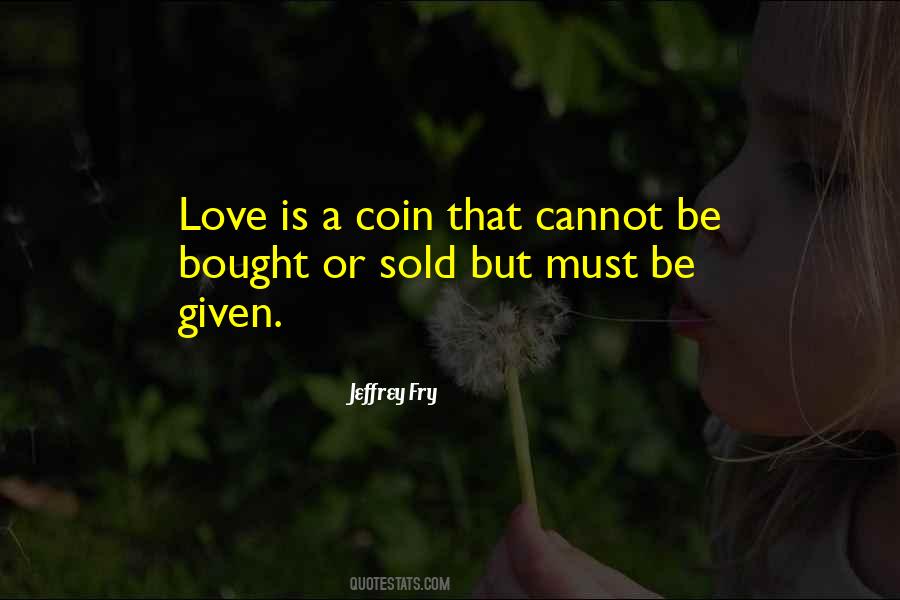 Love Can't Be Bought Quotes #230751
