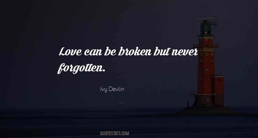 Love Can't Be Forgotten Quotes #985126