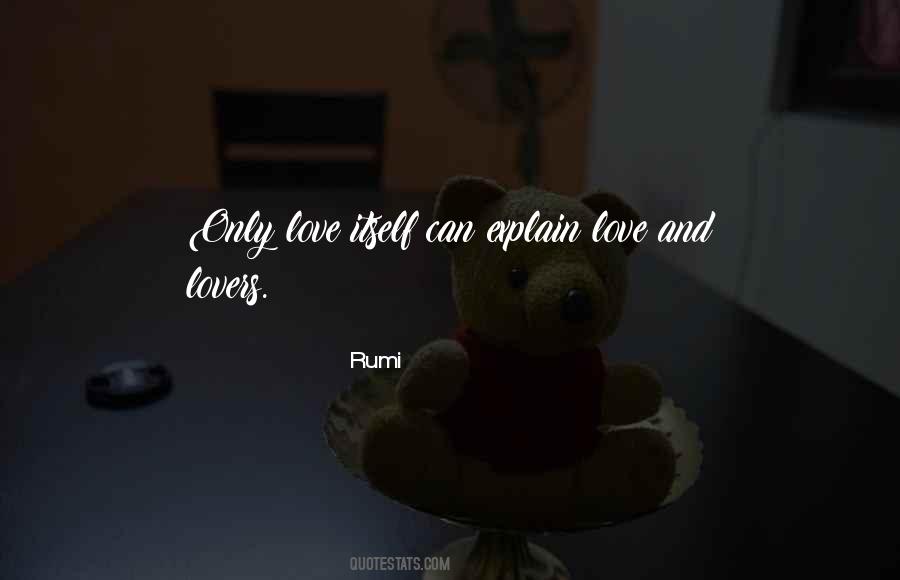 Love Can't Explain Quotes #1437282