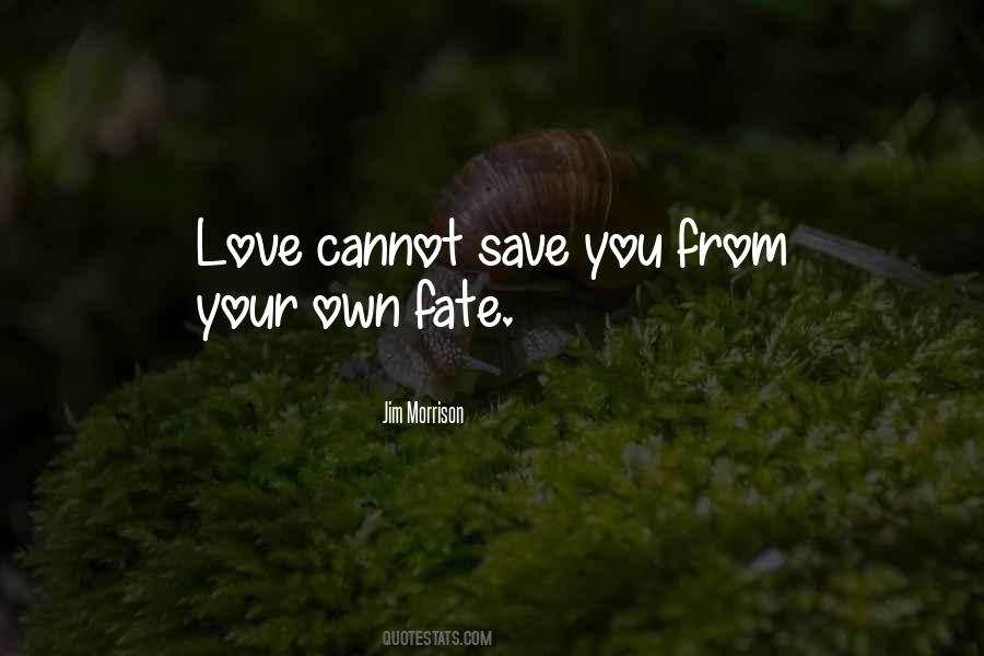 Love Cannot Quotes #1085467