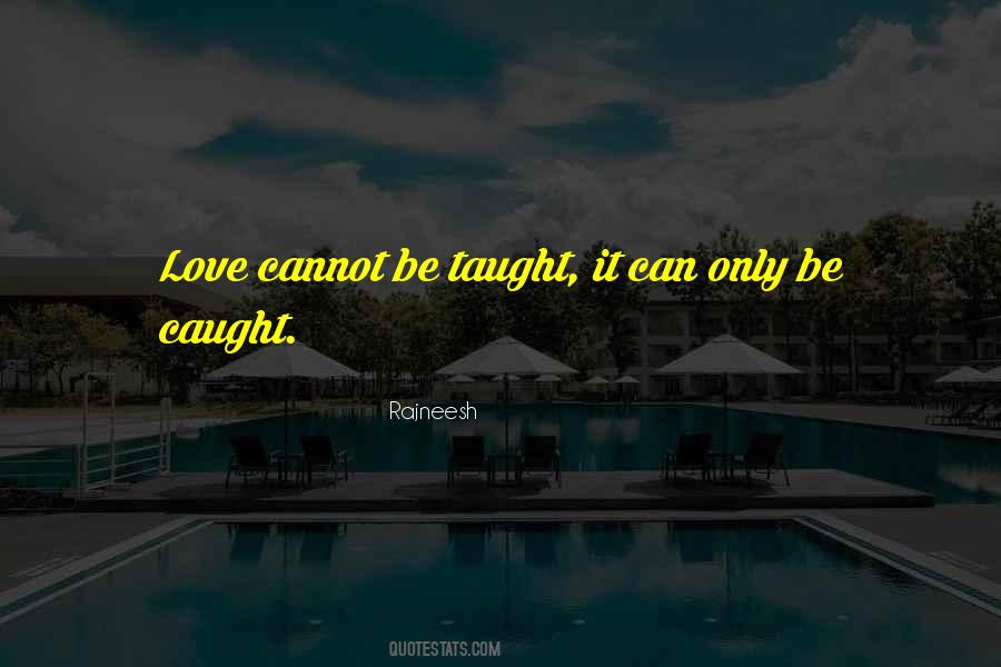Love Cannot Quotes #1701580