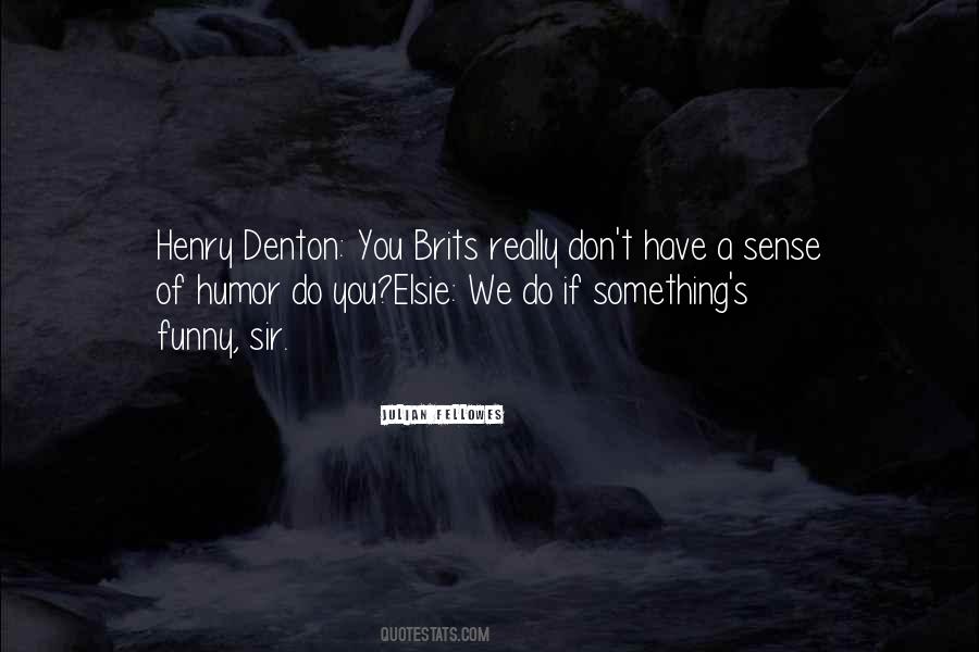 Quotes About Denton #1094876