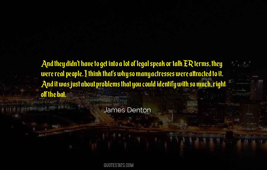 Quotes About Denton #1370223