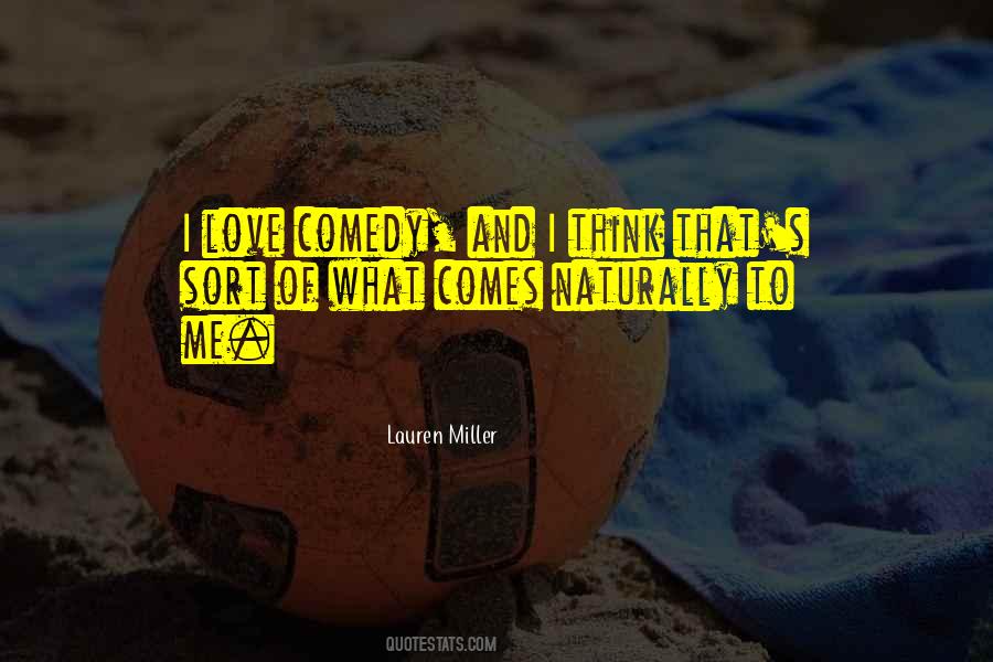 Love Comes Naturally Quotes #1331493