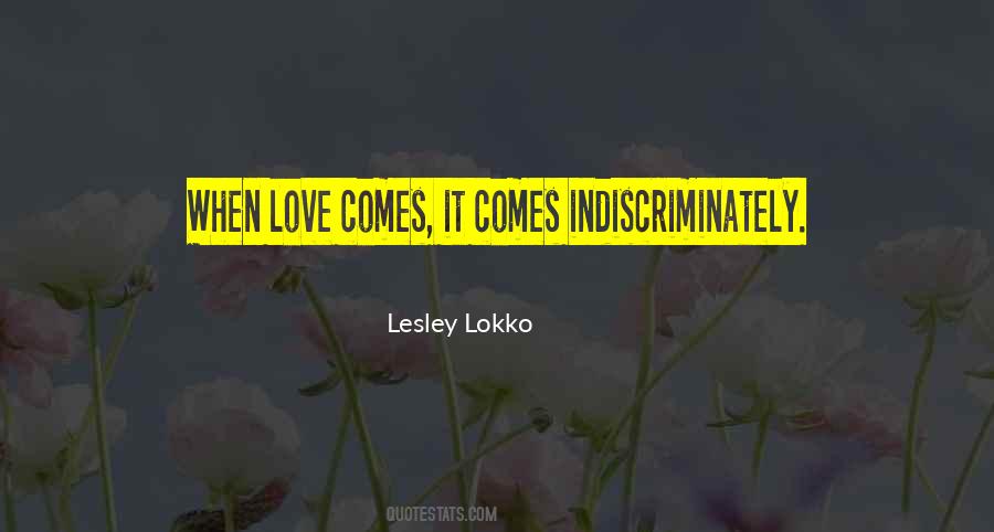 Love Comes Quotes #1468062