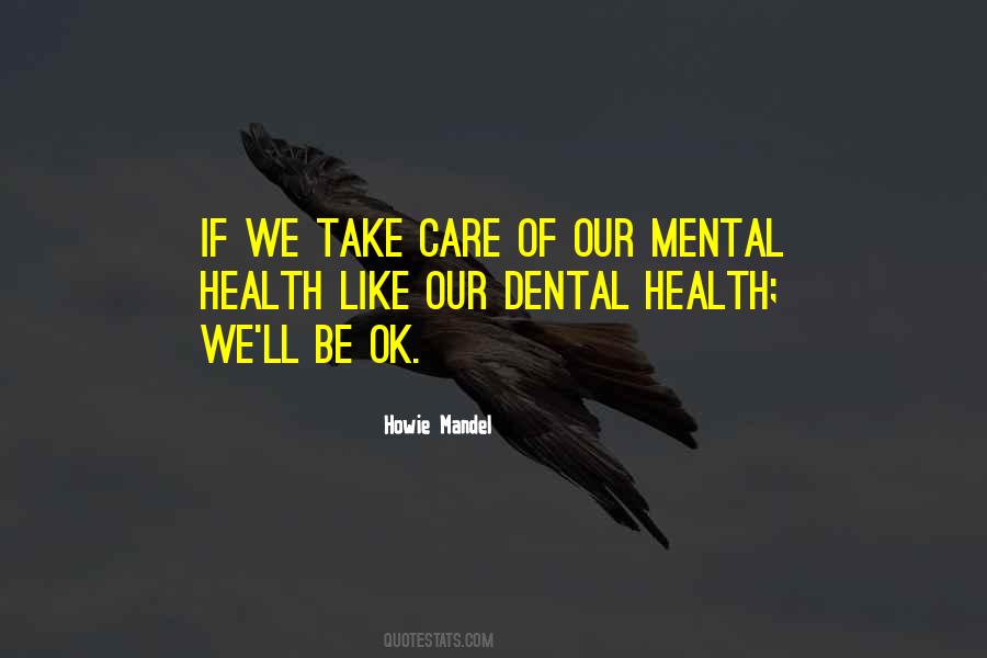 Quotes About Dental Care #1342511