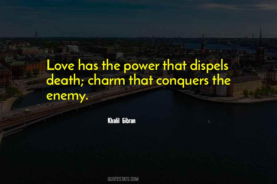 Love Conquers Death Quotes #1252544