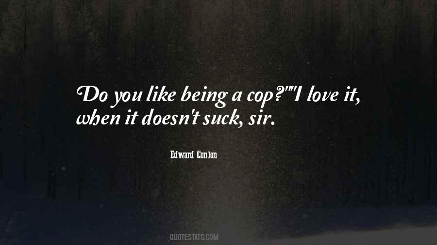 Love Cops Quotes #161480