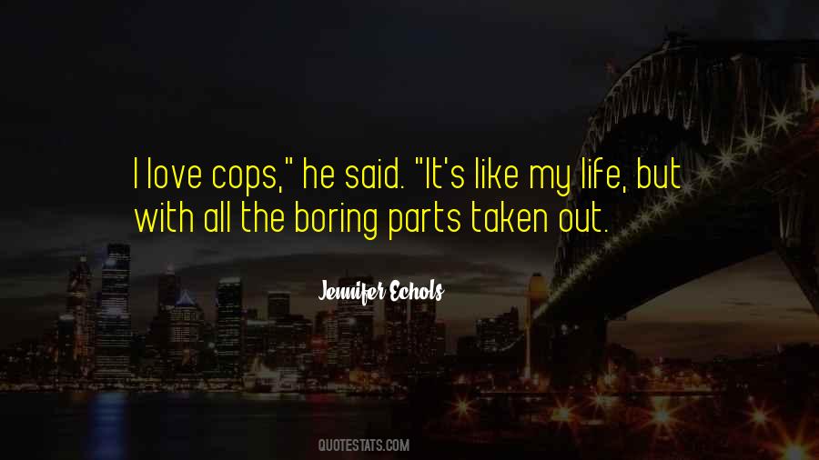 Love Cops Quotes #702861