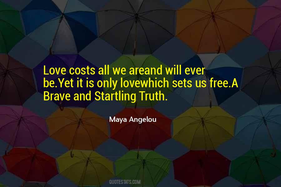 Love Costs Quotes #981754