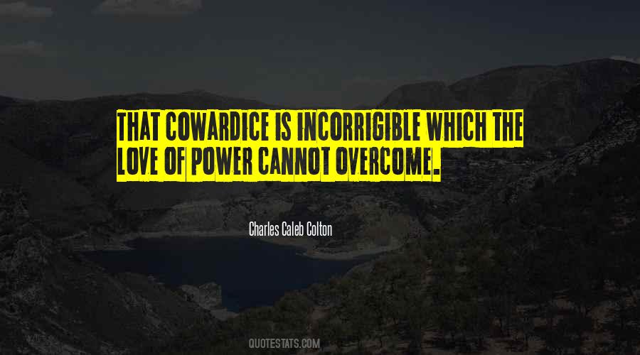 Love Cowardice Quotes #556686