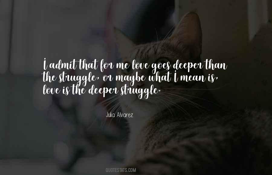 Love Deeper Quotes #354909