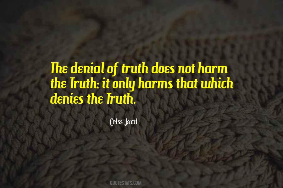 Quotes About Denies #245332