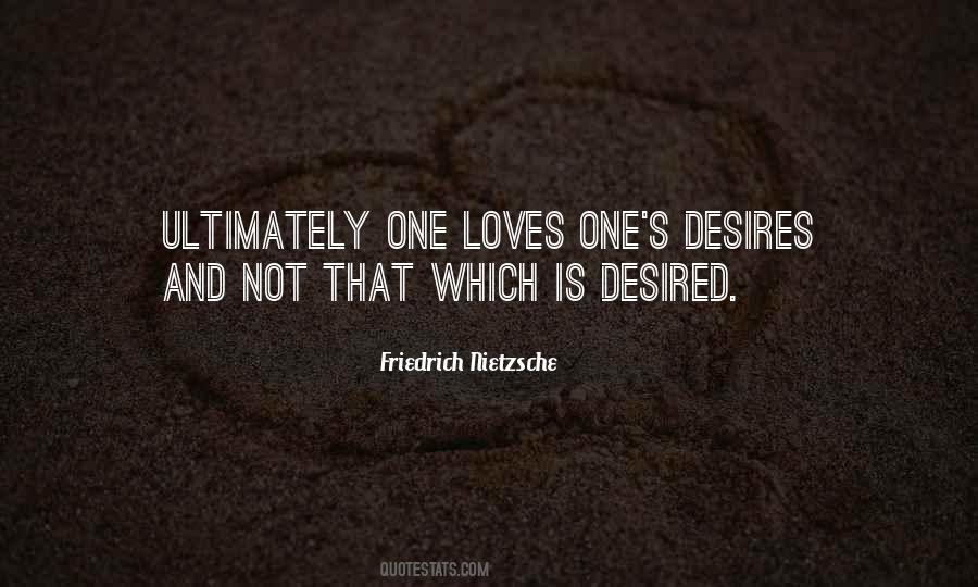 Love Desires Quotes #418476