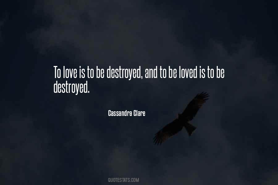 Love Destroyed Me Quotes #41580