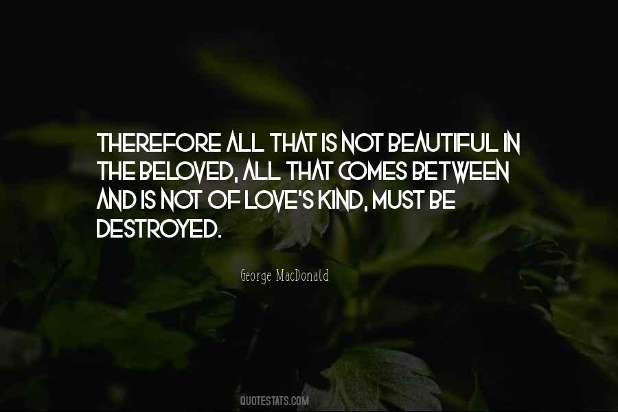 Love Destroyed Quotes #416822