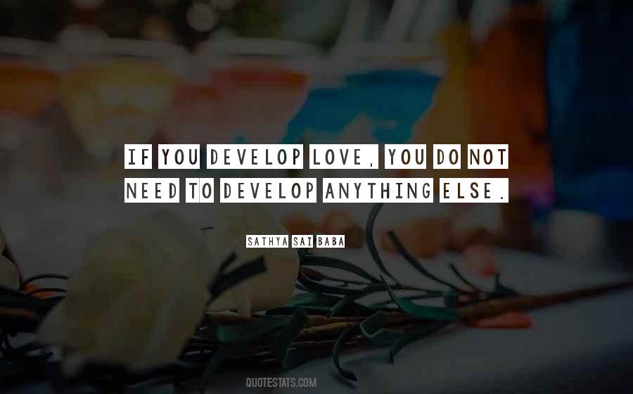 Love Develop Quotes #1005128