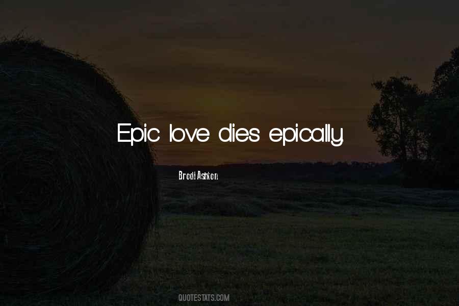 Love Dies Quotes #432284