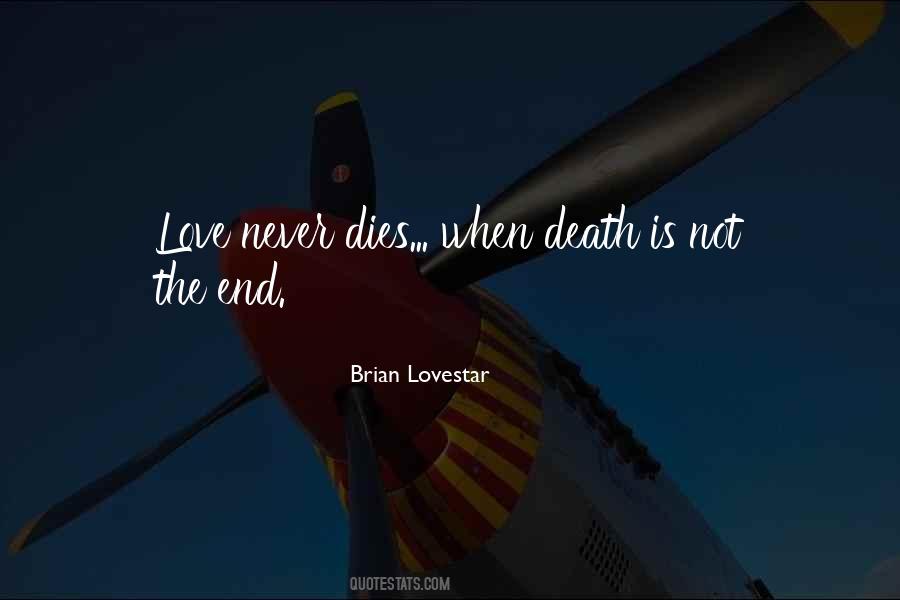 Love Dies Quotes #619388