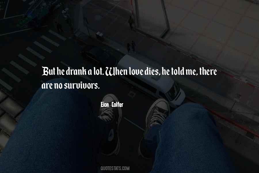 Love Dies When Quotes #1350965