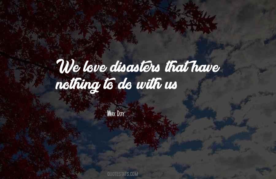 Love Disaster Quotes #1032888
