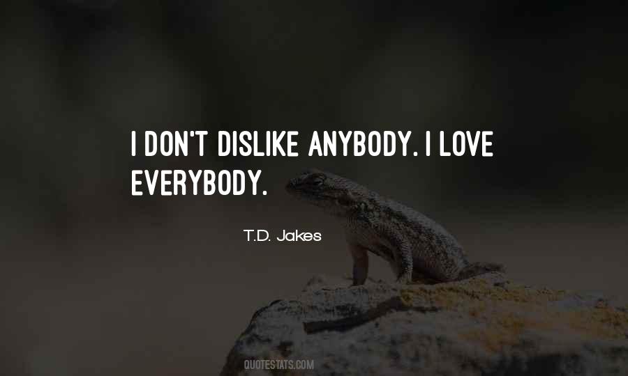 Love Dislike Quotes #1175159