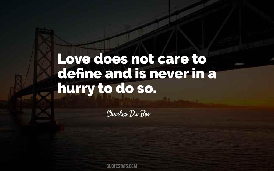 Love Does Not Care Quotes #1055001