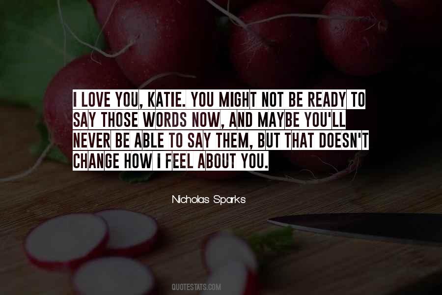 Love Doesn't Change Quotes #1688466