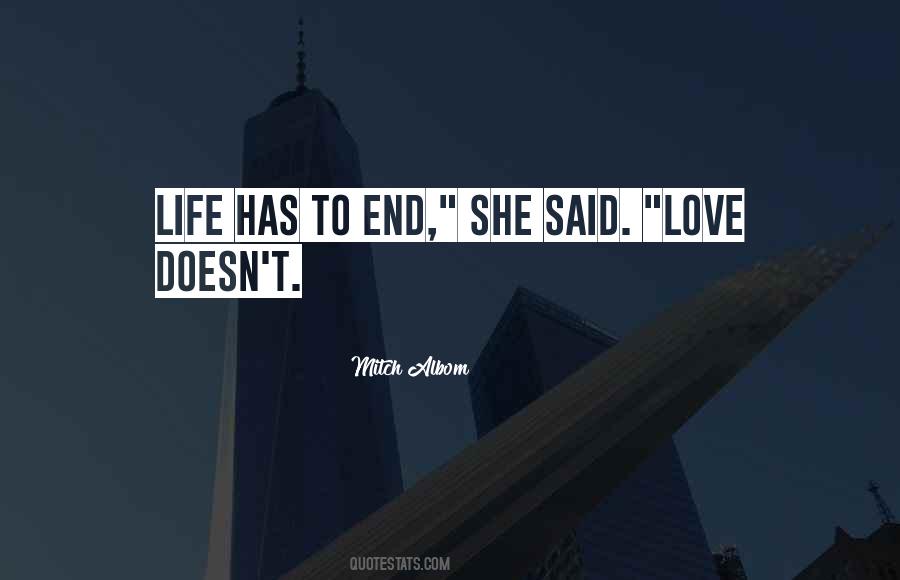 Love Doesn't End Quotes #1212189