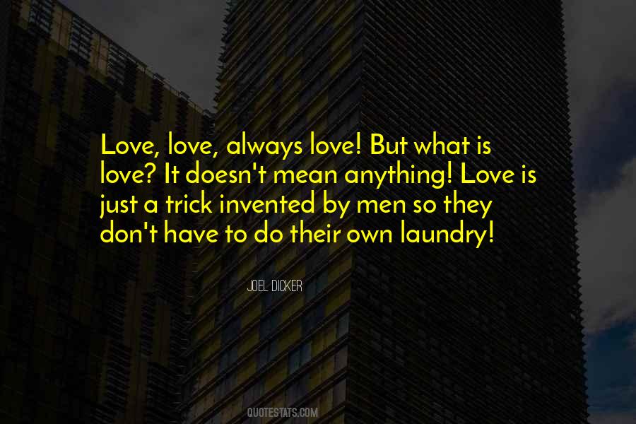 Love Doesn't Mean Quotes #218167