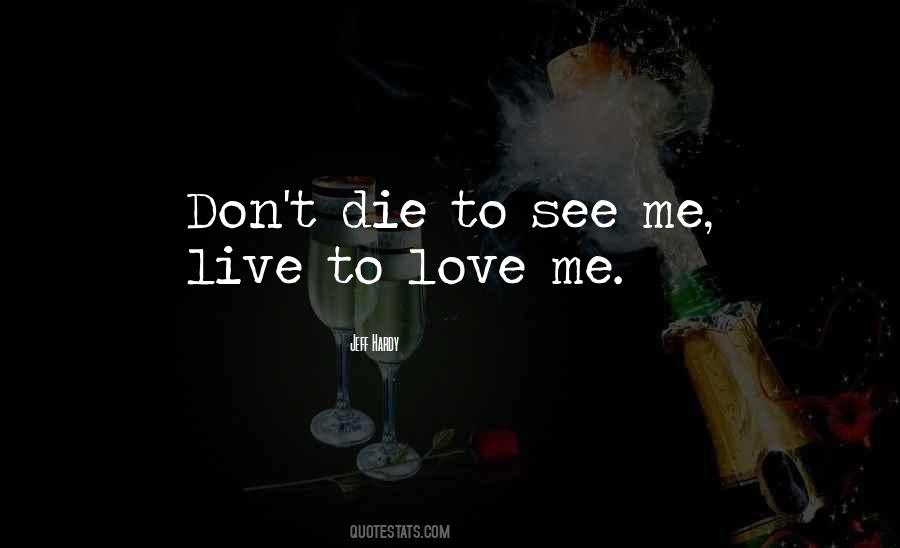 Love Don't Die Quotes #1338538