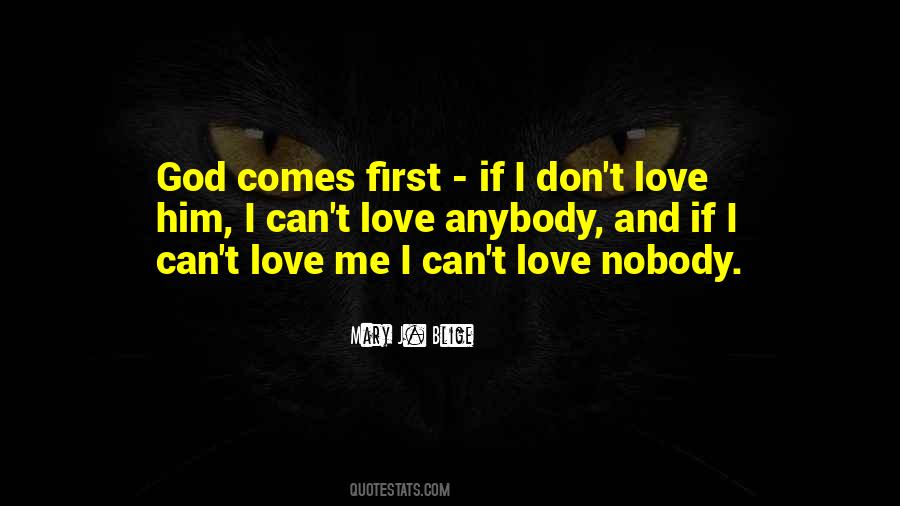 Love Don't Love Nobody Quotes #985933