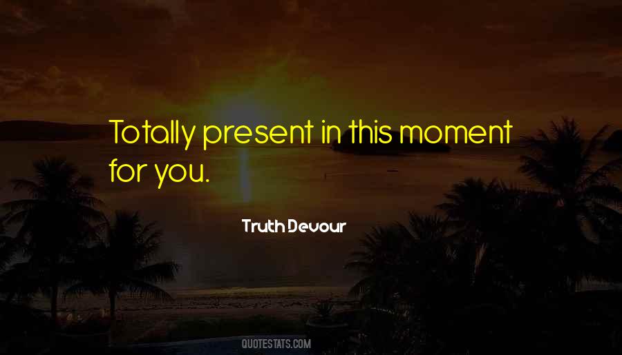 Love Each Moment Quotes #22353