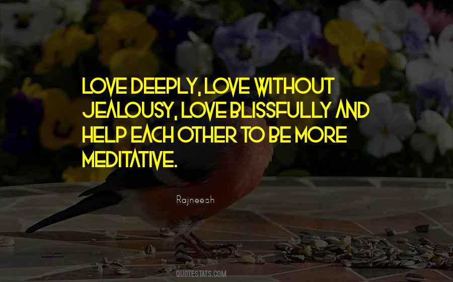 Love Each Other Deeply Quotes #1527185