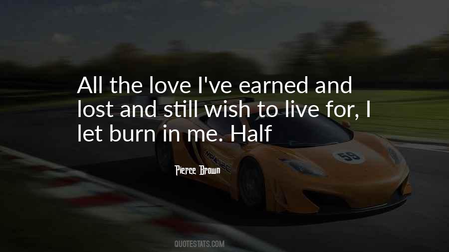 Love Earned Quotes #1087492