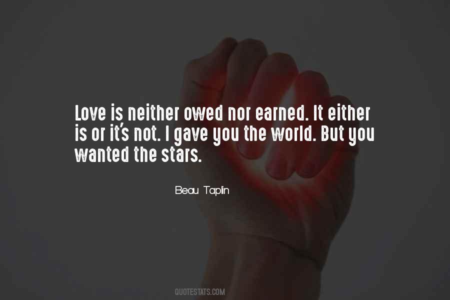 Love Earned Quotes #1467948