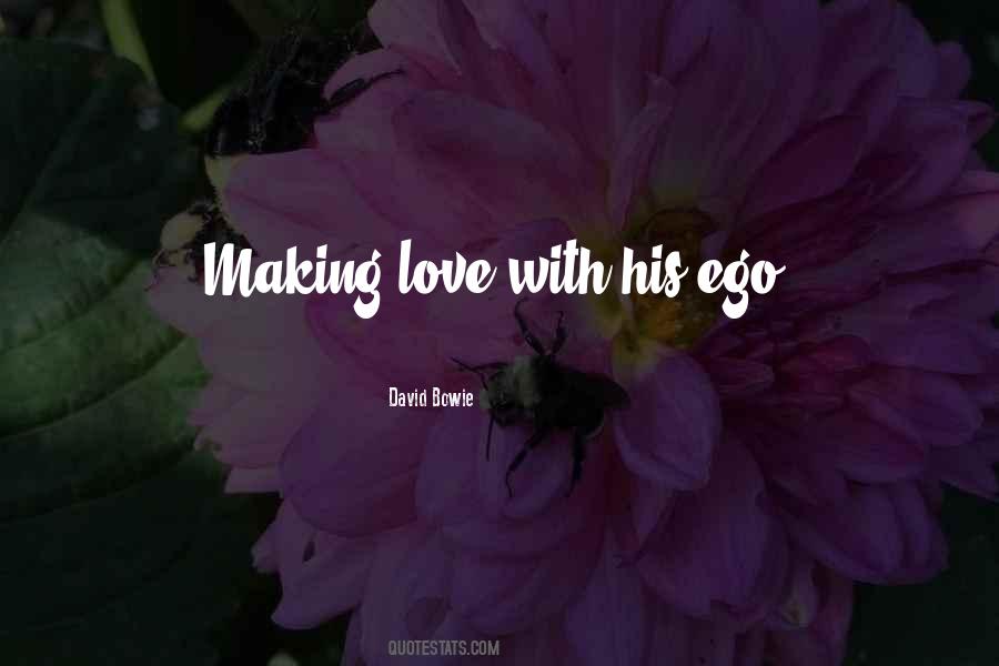 Love Egotism Quotes #891267