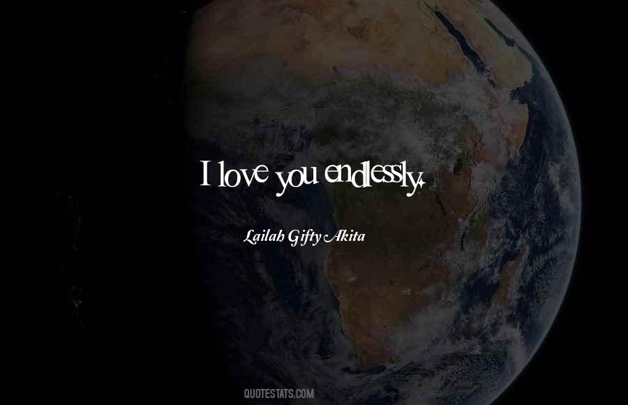 Love Endlessly Quotes #1550484