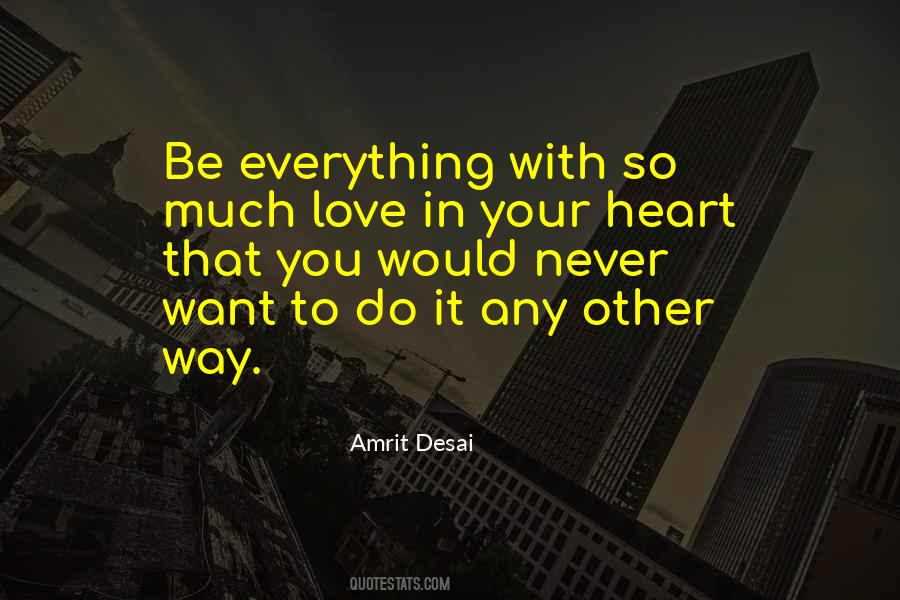 Love Everything You Do Quotes #447603