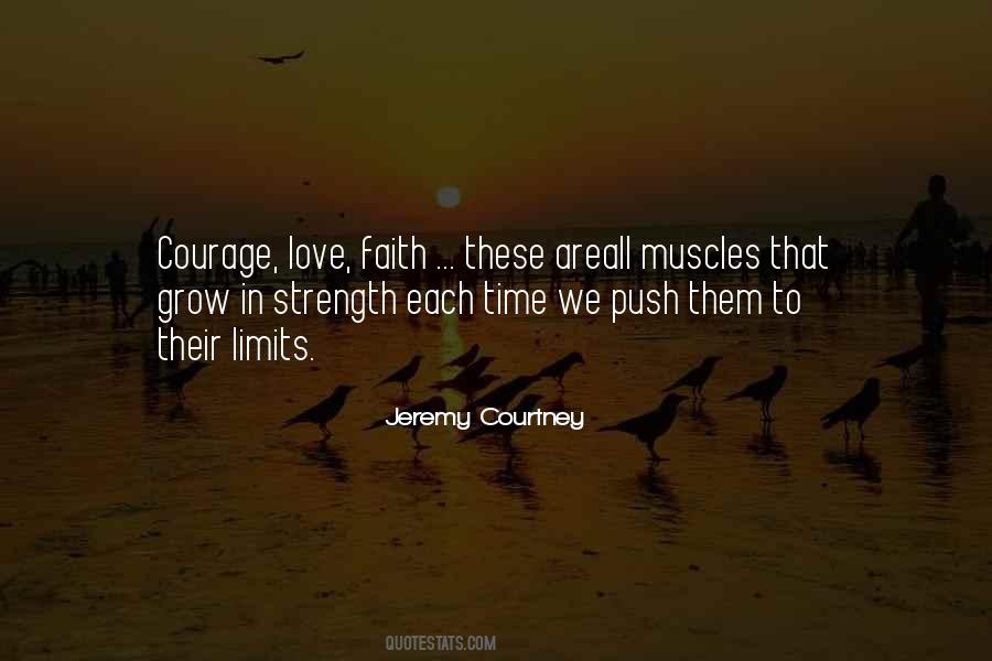 Love Faith Courage Quotes #1615371