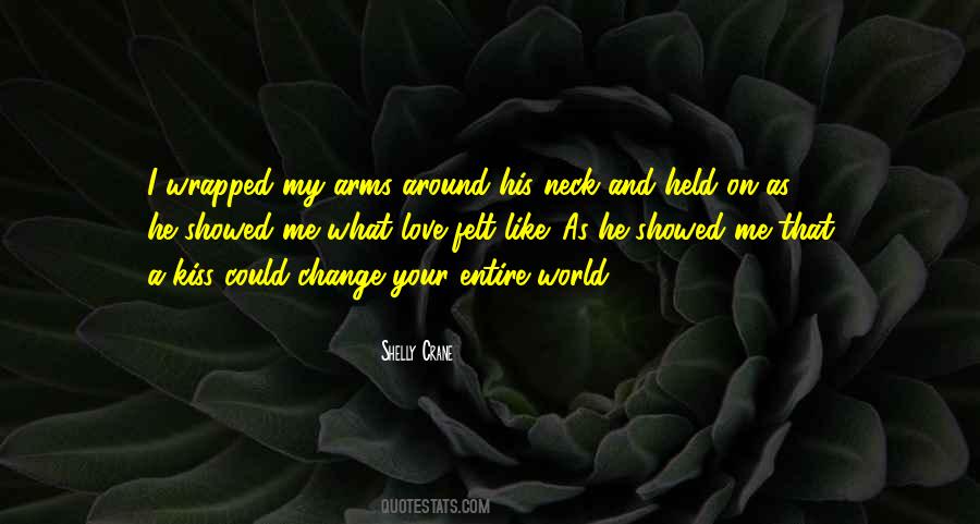 Love Felt Quotes #1070793