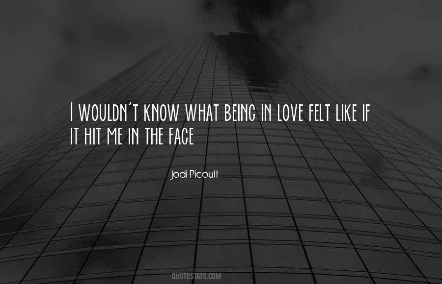 Love Felt Quotes #858382