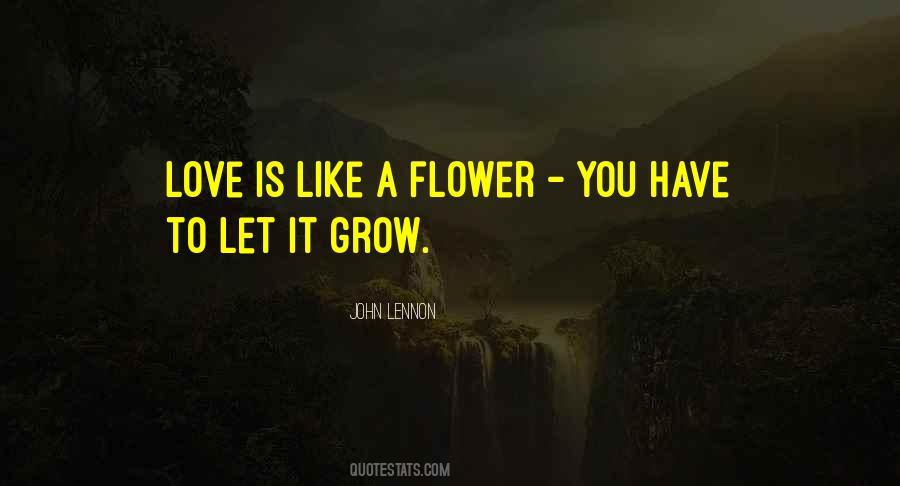 Love Flower Grow Quotes #1470757