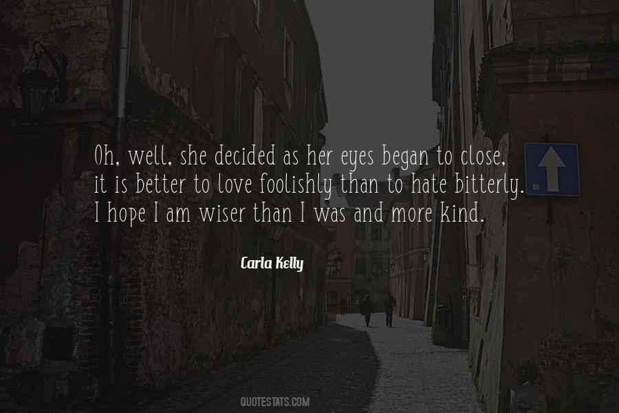 Love Foolishly Quotes #1737093