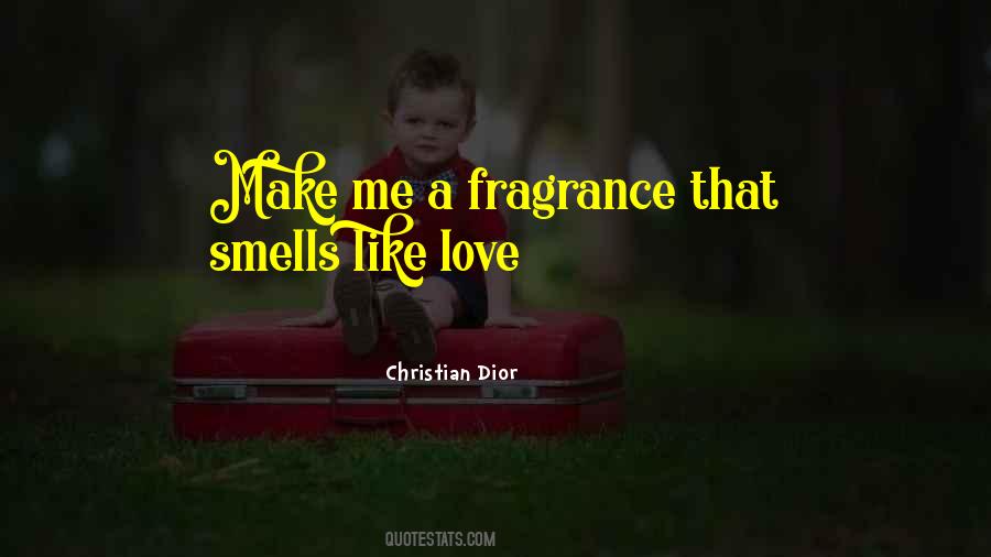 Love Fragrance Quotes #1351825